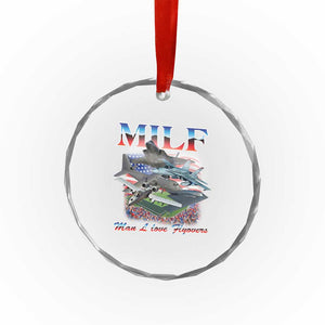 MILF Man I Love Flyovers Meme Crystal Glass Ornament for Aviation Buffs Patriotic Meme Lords TS02 Print Your Wear