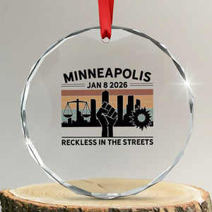Minneapolis January 8 2026 Justice Movement Crystal Glass Ornament Reckless in the Streets Protest TS02 Transparent Glass 3'' Circle Print Your Wear