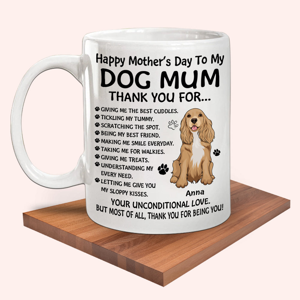 Personalized Mug Thank You for Your Unconditional Love Dog Mom CTM One Size 11oz size Custom - Printyourwear