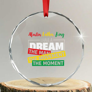 MLK Day I Have A Dream Crystal Glass Ornament Martin Luther King The Man Movement Moment Black History Month TS11 Transparent Glass 3'' Circle Print Your Wear