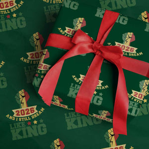 MLK Day Wrapping Paper Roll 2026 And I Still Dream Like King TS14 Green Print Your Wear
