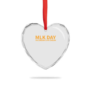 MLK Tribute Heart Crystal Glass Ornament MLK Motivational His Dream Is My Dream TS10 Print Your Wear