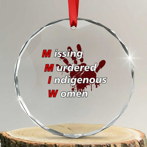 MMIW Crystal Glass Ornament Missing Murdered Indigenous Women Red Hand TS10 Transparent Glass 3'' Circle Print Your Wear