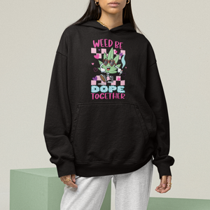 Valentine's Day Hoodie Weed Be Dope Together 420 Marijuana TS09 Printyourwear