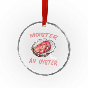 Moister Than An Oyster Funny Offensive Crystal Glass Ornament Inappropriate Adult Humor TS02 Print Your Wear