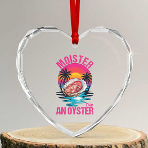Moister Than An Oyster Heart Crystal Glass Ornament Funny Inappropriate Adult Humor Women TS14 Transparent Glass 3'' Heart Print Your Wear