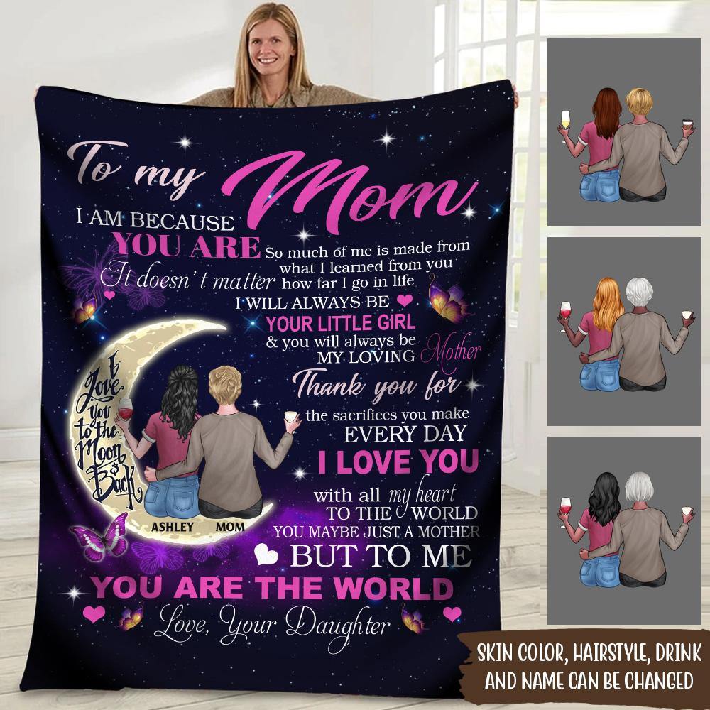 Personalized Blanket To My Mom You Are The World Love You To The Moon and Back CTM Custom - Printyourwear