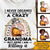 Personalized T Shirt I Never Dreamed Id Grow Up To Be A Crazy Grandma CTM Custom - Printyourwear