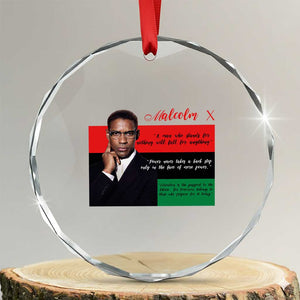 Motivational Malcolm X Quote Crystal Glass Ornament Black History Month Gift TS12 Transparent Glass 3'' Circle Print Your Wear