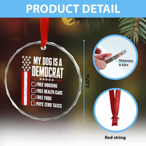My Dog Is A Democrat Crystal Glass Ornament Funny Political Dog Owner TS11 Print Your Wear