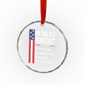 My Dog Is A Democrat Funny Conservative Humor Crystal Glass Ornament Dog Owner Joke Political Satire