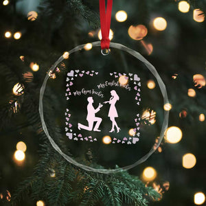 My English Teacher and Gym Teacher Are Getting Married Crystal Glass Ornament She Said Yes Love Story Romance TS02 Print Your Wear