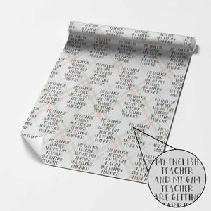 My English Teacher and Gym Teacher Are Getting Married Wrapping Paper Roll Funny Romance Love Story TS02 Christmas Plaid Print Your Wear
