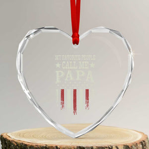 My Favorite People Call Me Papa Heart Crystal Glass Ornament Funny Dad Fathers Day 4th Of July