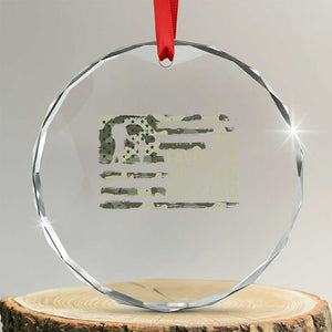 My Favorite Veteran is My Dad Crystal Glass Ornament Veteran Dad Camo American Flag TS14 Transparent Glass 3'' Circle Print Your Wear