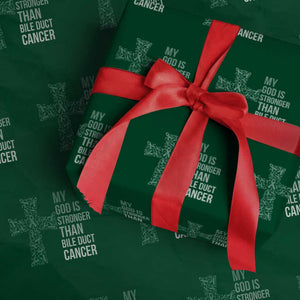 My God Is Stronger Than Bile Duct Cancer Wrapping Paper Roll Faith Over Fear Support Gift