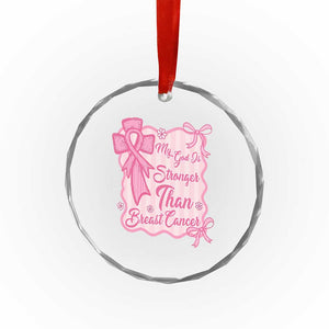My God Is Stronger Than Breast Cancer Crystal Glass Ornament Christian Support Gift