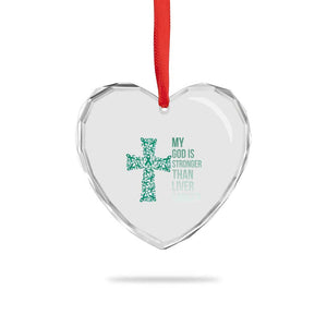 My God Is Stronger Than Liver Cancer Heart Crystal Glass Ornament Faith Hope Support Gift