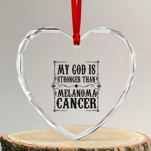 My God Is Stronger Than Melanoma Heart Crystal Glass Ornament Religious Cancer Support TS12 Transparent Glass 3'' Heart Print Your Wear