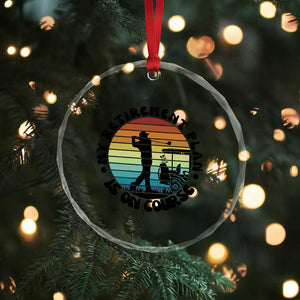 My Retirement Plan Is On Course Crystal Glass Ornament Retired Golfer Gift TS12 Print Your Wear