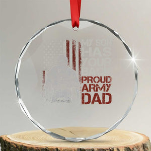 My Son Has Your Back Proud Army Dad Crystal Glass Ornament Military Father TS11 Transparent Glass 3'' Circle Print Your Wear
