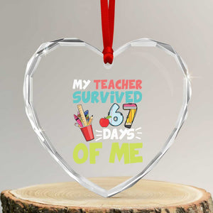 My Teacher Survived 67 Days Of Me Heart Crystal Glass Ornament Funny Six Seven Teen Gen Z Alpha Meme TS10 Transparent Glass 3'' Heart Print Your Wear