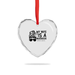 My Wife Is A Warrior Heart Crystal Glass Ornament Melanoma Awareness Husband Gift TS12 Print Your Wear