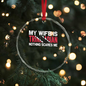 My Wife Is Trinidadian Nothing Scares Me Puerto Rican Crystal Glass Ornament Funny Trinidad & Tobago Husband Gift TS10 Print Your Wear