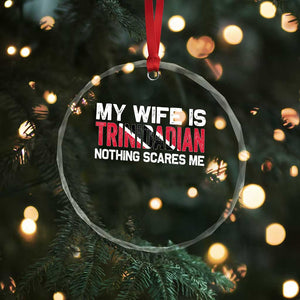 My Wife Is Trinidadian Nothing Scares Me Puerto Rican Crystal Glass Ornament Funny Trinidad & Tobago Husband Gift TS10 Print Your Wear