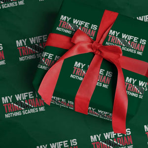 My Wife Is Trinidadian Nothing Scares Me Puerto Rican Wrapping Paper Roll Funny Trinidad & Tobago Husband Gift TS10 Green Print Your Wear