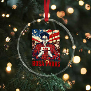 Nah Rosa Parks Crystal Glass Ornament Black History Month Gift TS12 Print Your Wear