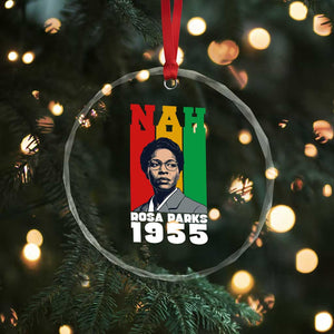 Nah Rosa Parks Quote Crystal Glass Ornament Civil Rights African American TS14 Print Your Wear