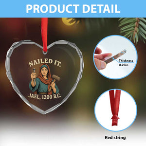 Nailed It Jael 1200 BC Heart Crystal Glass Ornament Funny Biblical Feminist Religious