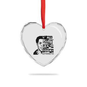 Nat Turner Quote Heart Crystal Glass Ornament Black History Hero Y'all Gone Learn Today TS14 Print Your Wear