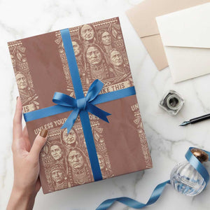 Native American Pride Wrapping Paper Roll Unless Your Ancestors Look Like This Youre Immigrant