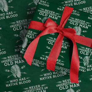 Native American Warrior Wrapping Paper Roll Never Underestimate An Old Man Who Has Native Blood