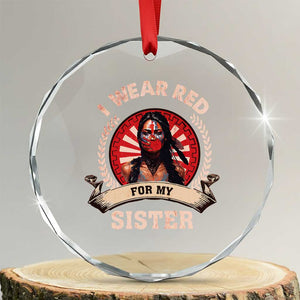 Native American Women Crystal Glass Ornament I Wear Red For My Sister Stop MMIW Hand