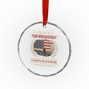 Navy Submarine Crystal Glass Ornament To Find Us You Must Be Good To Catch Us You Must Be Fast TS11 Print Your Wear
