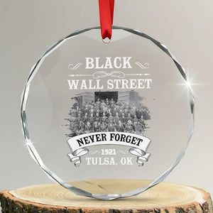 Never Forget Black Wall Street 1921 Crystal Glass Ornament Tulsa Oklahoma Black History Month TS11 Transparent Glass 3'' Circle Print Your Wear