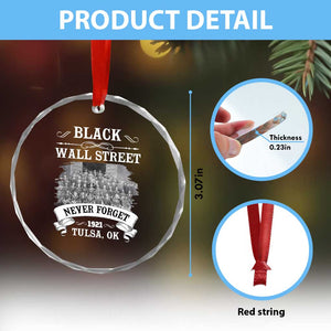 Never Forget Black Wall Street 1921 Crystal Glass Ornament Tulsa Oklahoma Black History Month TS11 Print Your Wear