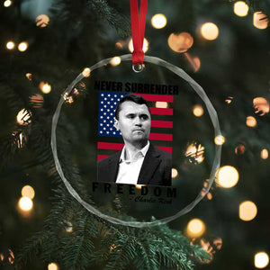 Never Surrender Freedom Crystal Glass Ornament Patriotic Charlie Kirk Tribute American Flag TS02 Print Your Wear