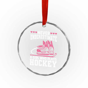 Never Underestimate A Girl Who Plays Hockey Crystal Glass Ornament Gift For Women TS12 Print Your Wear