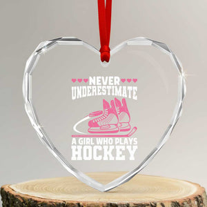 Never Underestimate A Girl Who Plays Hockey Heart Crystal Glass Ornament Gift For Women TS12 Transparent Glass 3'' Heart Print Your Wear