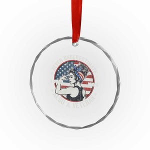 Never Underestimate A Women Who Is Also A Veteran Crystal Glass Ornament Female Veteran TS11 Print Your Wear