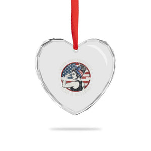 Never Underestimate A Women Who Is Also A Veteran Heart Crystal Glass Ornament Female Veteran TS11 Print Your Wear