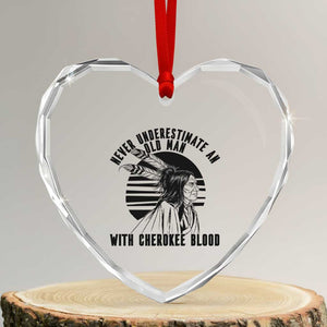 Never Underestimate An Old Man With Cherokee Blood Heart Crystal Glass Ornament Native American Heritage Gift
