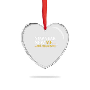 New Year New Me Mental Breakdowns Heart Crystal Glass Ornament Funny New Year Party Faux Glitter TS11 Print Your Wear