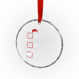 Nice Naughty Skibidi Crystal Glass Ornament Funny Xmas Santa List TS02 Print Your Wear
