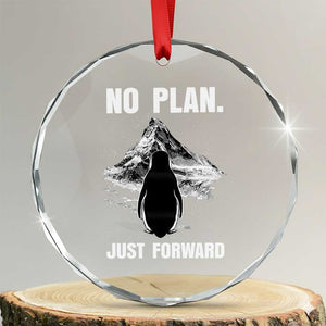 Nihilist Penguin Hiking Meme Crystal Glass Ornament No Plan Just Forward TS14 Transparent Glass 3'' Circle Print Your Wear