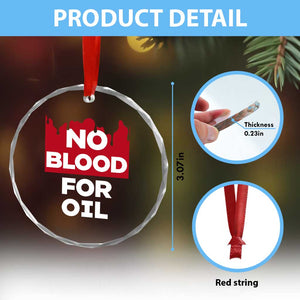No Blood for Oil Crystal Glass Ornament Anti-War Resource Exploitation TS02 Print Your Wear